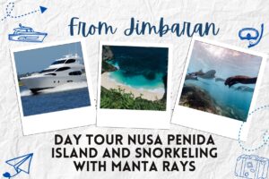 From Jimbaran: Day Tour Nusa Penida & Snorkeling with Manta Rays