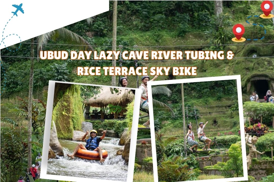Ubud Day Lazy Cave River Tubing & Rice Terrace Sky Bike