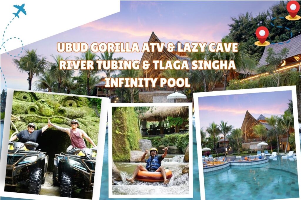 Ubud Gorilla ATV & Lazy Cave River Tubing & Tlaga Singha Infinity Pool
