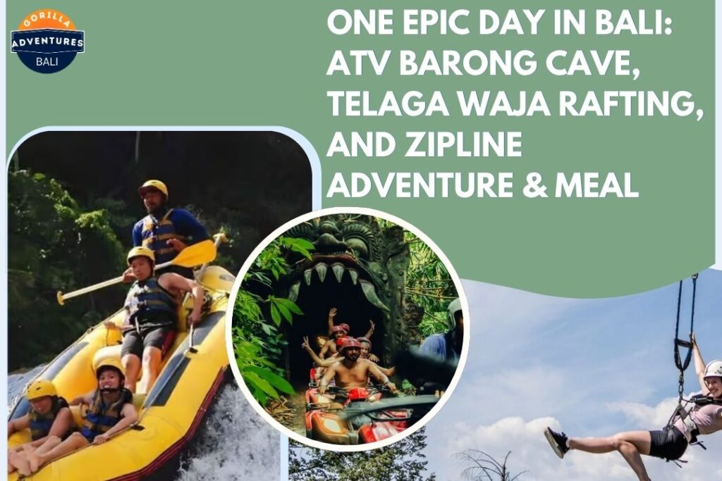 One Epic Day in Bali: ATV Barong Cave, Telaga Waja Rafting, and Zipline Adventure & Meal