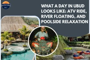 What a Day in Ubud Looks Like: ATV Ride, River Floating, and Poolside Relaxation