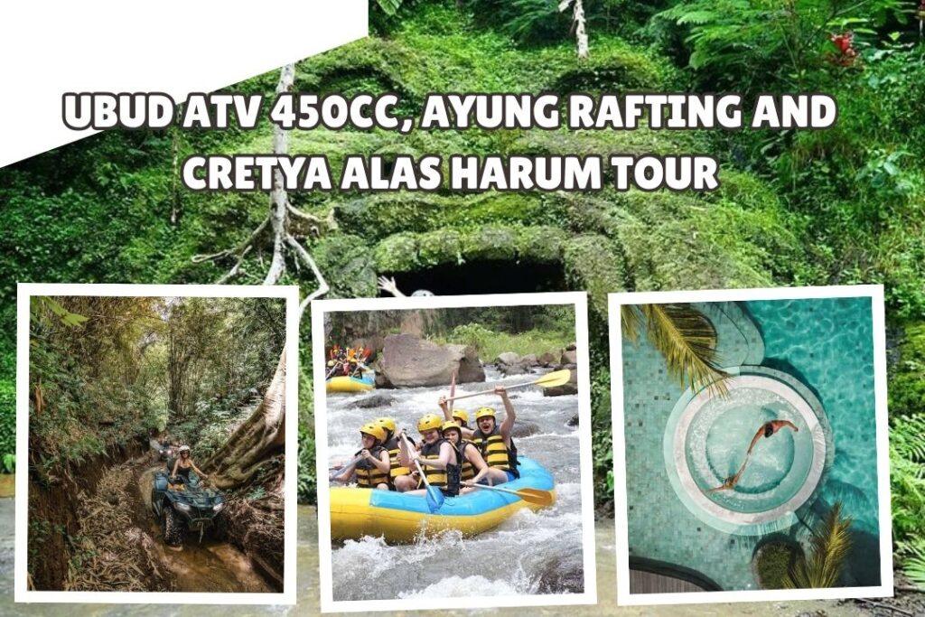Ubud ATV 450cc, Ayung Rafting and Cretya Alas Harum Tour