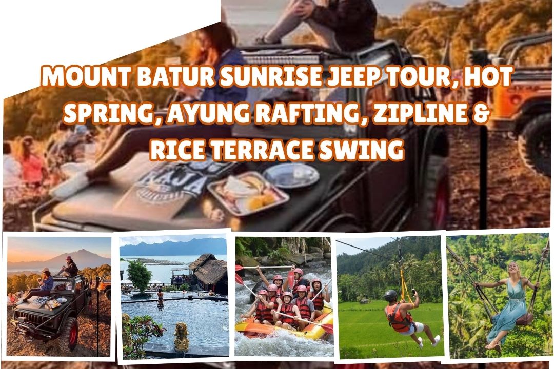 Mount Batur Sunrise Jeep Tour, Hot Spring, Ayung Rafting, Zipline & Rice Terrace Swing