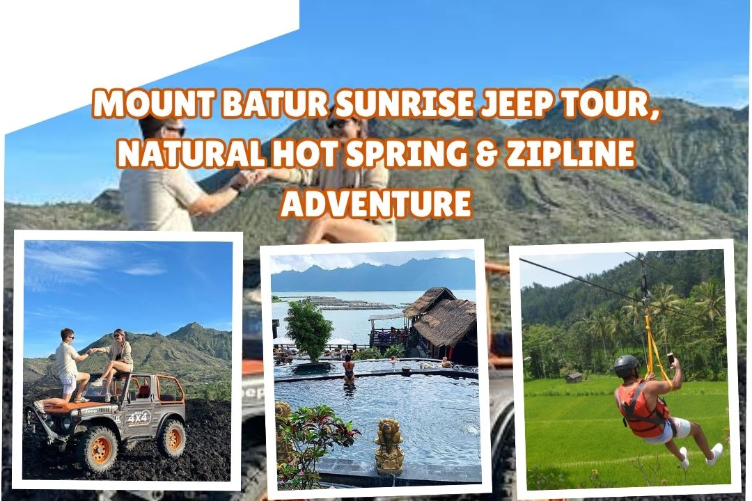 Mount Batur Sunrise Jeep Tour, Natural Hot Spring & Zipline Adventure